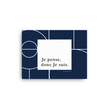 Load image into Gallery viewer, Je Pense, donc Je Suis Canvas