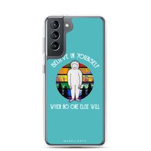 Load image into Gallery viewer, Believe in Yourself Samsung Case