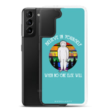Load image into Gallery viewer, Believe in Yourself Samsung Case