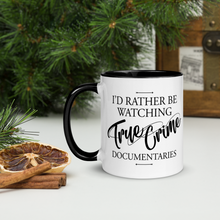 Load image into Gallery viewer, I'd Rather Be Watching True Crime Mug