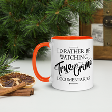 Load image into Gallery viewer, I'd Rather Be Watching True Crime Mug