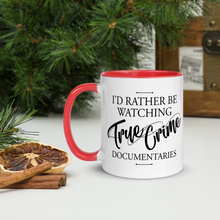Load image into Gallery viewer, I'd Rather Be Watching True Crime Mug