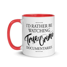 Load image into Gallery viewer, I'd Rather Be Watching True Crime Mug