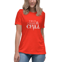 Load image into Gallery viewer, True Crime &amp; Chill Women&#39;s T-Shirt

